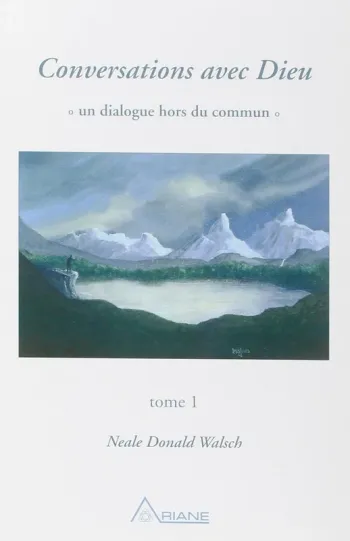 Conversations avec Dieu Tome 1