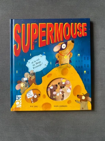 Supermouse et le vol du mega fromage mark Chambers