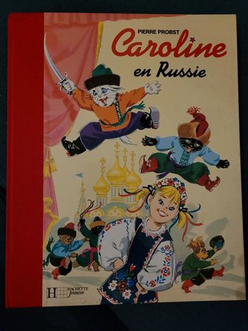 Livre rare reliure rouge Caroline en Russie Pierre Probst Hachette Jeunesse Album collection ancien