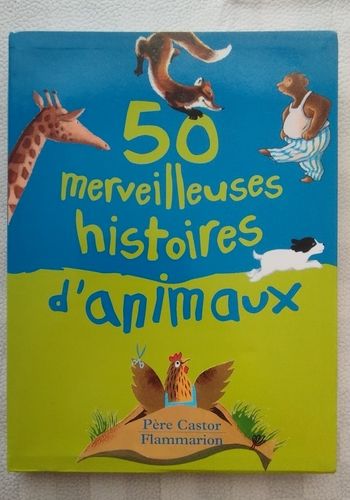 50 merveilleuses histoires d'animaux