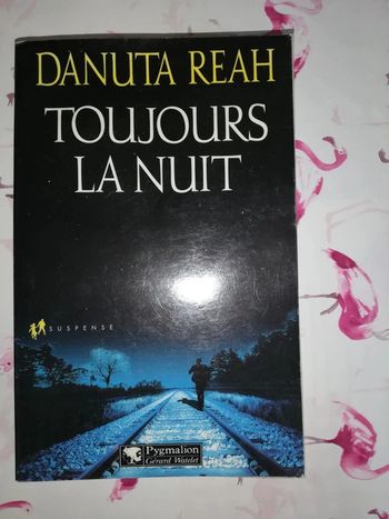 Livre Toujours la nuit de Danuta Reah