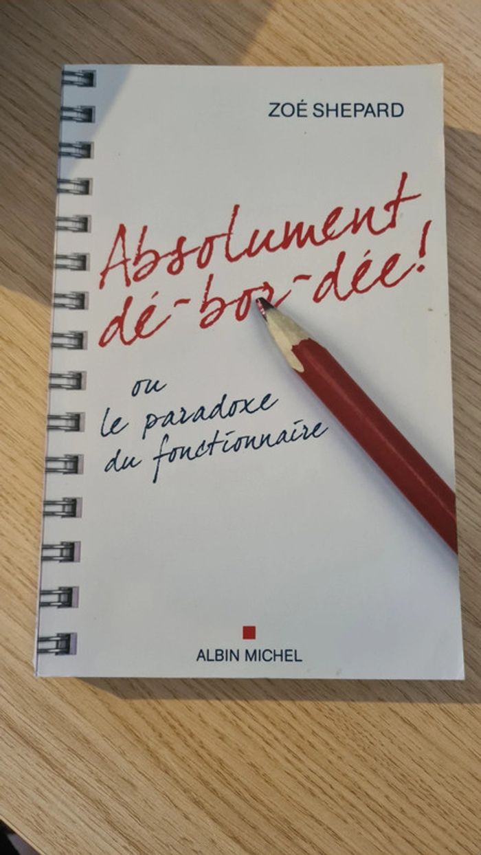 Absolument dé-bor-dée ou le paradoxe du fonctionnaire- Zoé Shepard