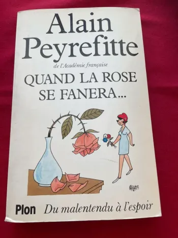 Quand la rose se fanera -Alain Peyrefitte