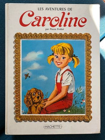 1974 Livre rarissime Recueil Les Aventures de Caroline Pierre Probst Hachette 157 pages