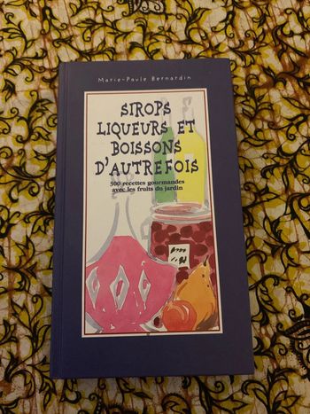 Sirops liqueurs et boissons d autrefois