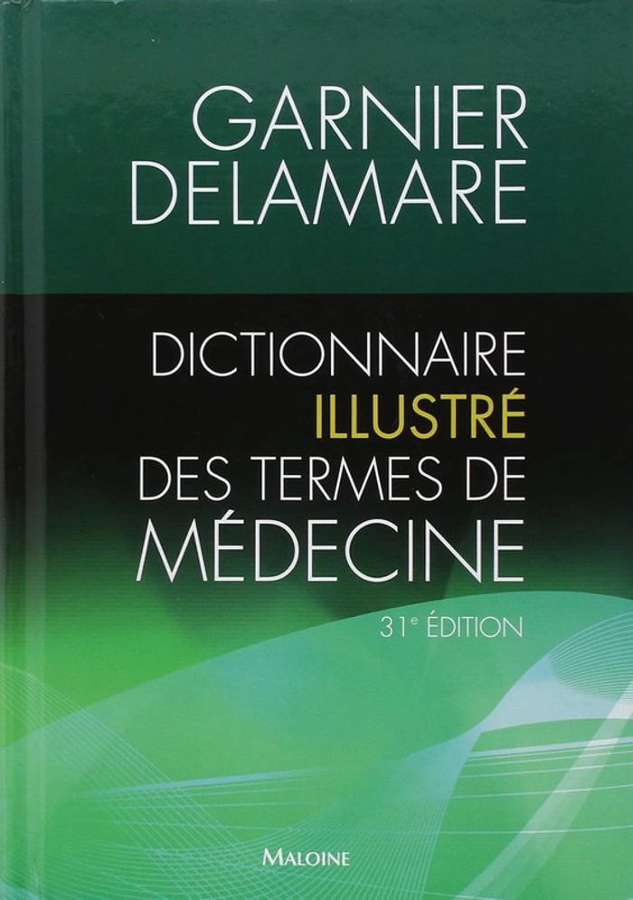 Dictionnaire Illustré des termes de Médecine - 31ème Edition