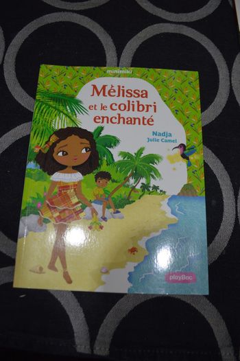 Livre 6 ans et + Mélissa et le colibri enchanté