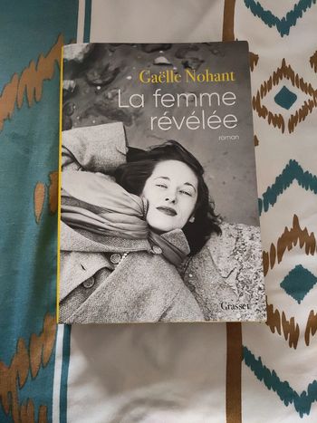 La femme révélée Gaëlle Nohant