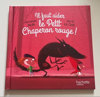 Il faut aider le Petit Chaperon Rouge Hachette Jeunesse
