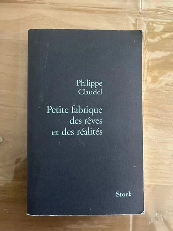 Petite fabrique des rêves et des réalités