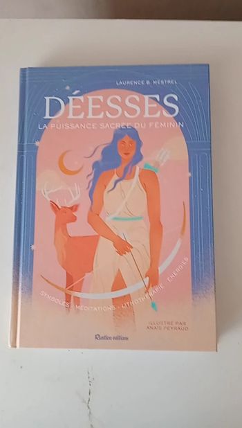 Déesses, la puissance sacrée du féminin