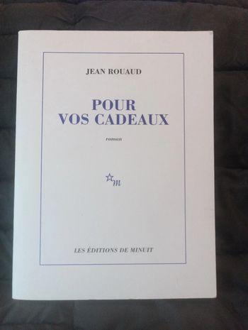 Jean Rouaud - Pour vos cadeaux