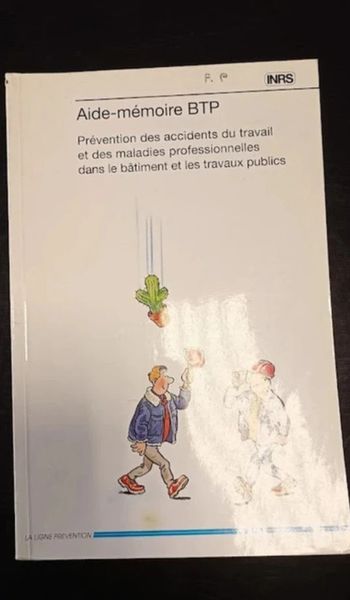 aide-mémoire BTP Prévention des accidents du travail et des maladies professionnelles Très bon état
