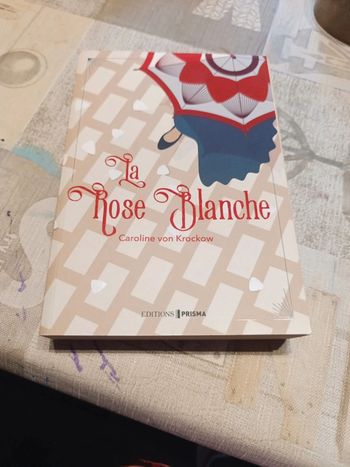 La rose blanche de Caroline von krockow