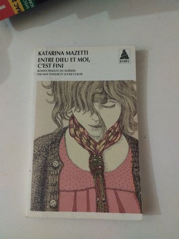 Livre Entre Dieu et moi, c'est fini - Katarina Mazetti