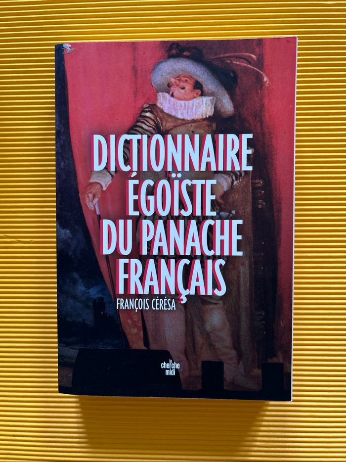 Dictionnaire égoiste du panache français - photo numéro 4