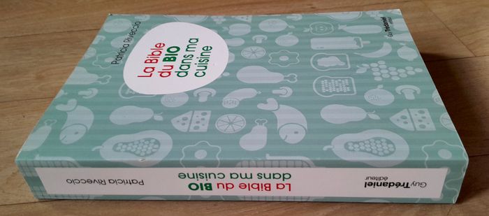 Patricia Riveccio - la Bible du Bio dans ma cuisine - photo numéro 2