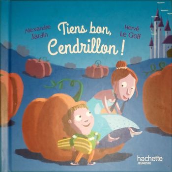 Tiens bon cendrillon