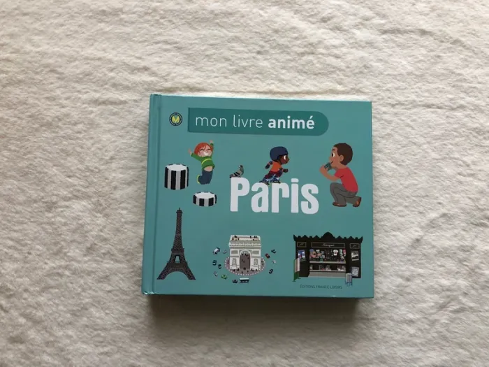 Mon livre animé Paris - nombreuses animations - pop-up