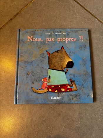 Livre / Album - Nous, pas propres ! - Didier Lévy / Vanessa Hié - Tourbillon