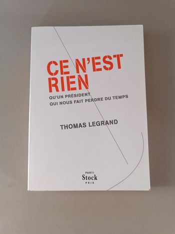 Ce n'est rien qu'un président qui nous fait perdre du temps Thomas Legrand