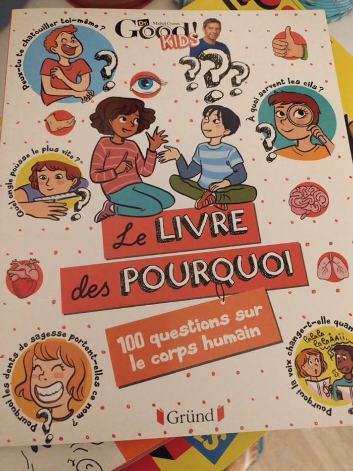 Dr Good ! kids - le livre des pourquoi : 100 questions sur le corps humain
