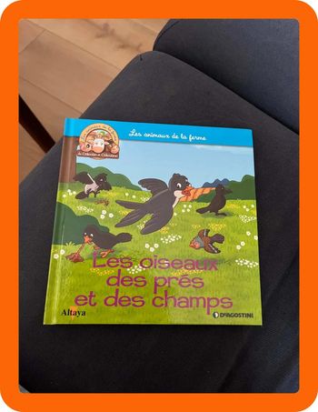 Livre pour enfants sur les animaux de la ferme altaya les oiseaux des près et des champs