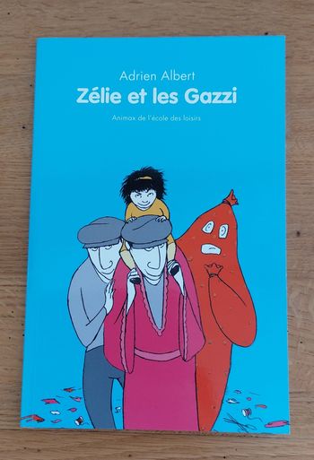 Zélie et les Gazzi - l'école des loisirs