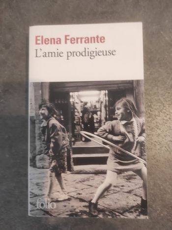 L'amie prodigieuse Elena Ferrante Folio 2016