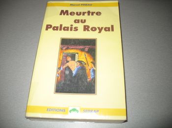 LIVRE : MEURTRE AU PALAIS ROYAL "ÉDITIONS SEDRAP" - n°58