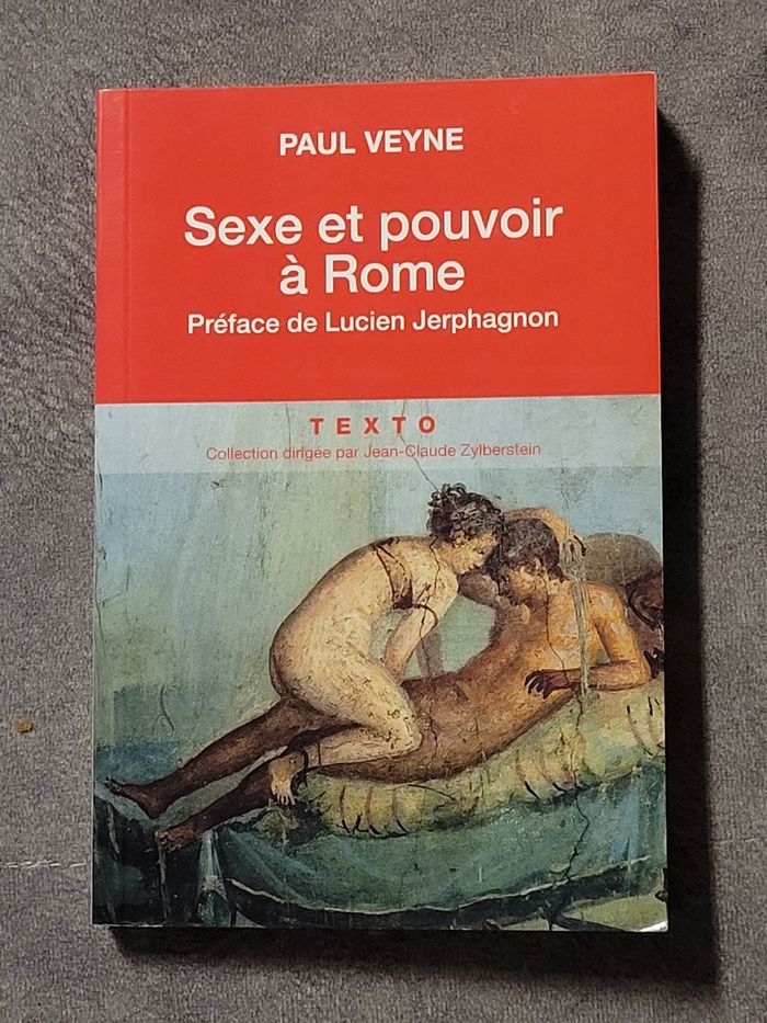 Sexe et pouvoir à Rome Paul Veyne, Lucien Jerphagnon (Préface)