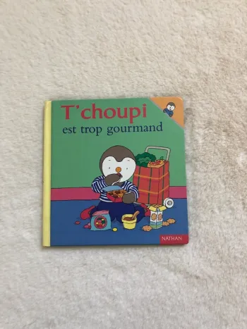 Livre - T’choupi est trop gourmand