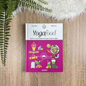 Livre cuisine healthy : Yoga Food - Pamela Weber / recettes bien-être