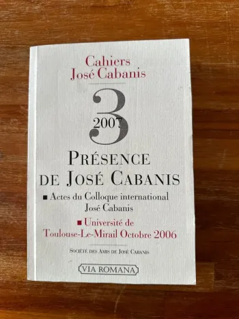 Livre cahiers Jose cabanis présence de Jose cabanis 2007