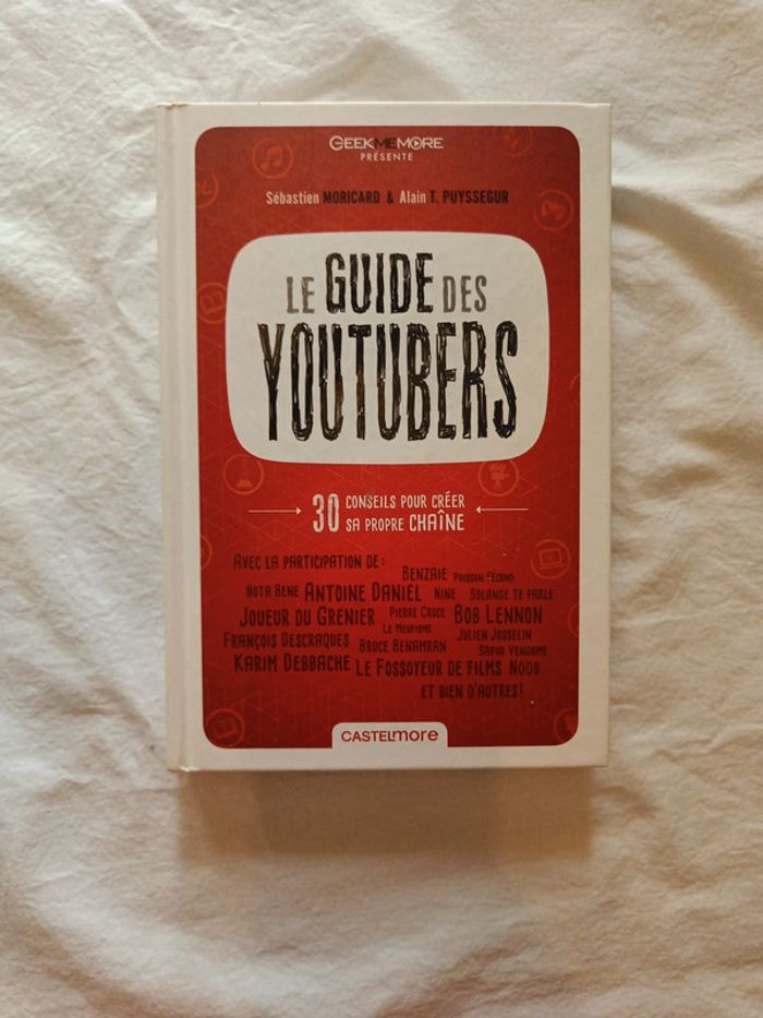 Le guide des youtubers, apprenez à créer votre propre chaîne