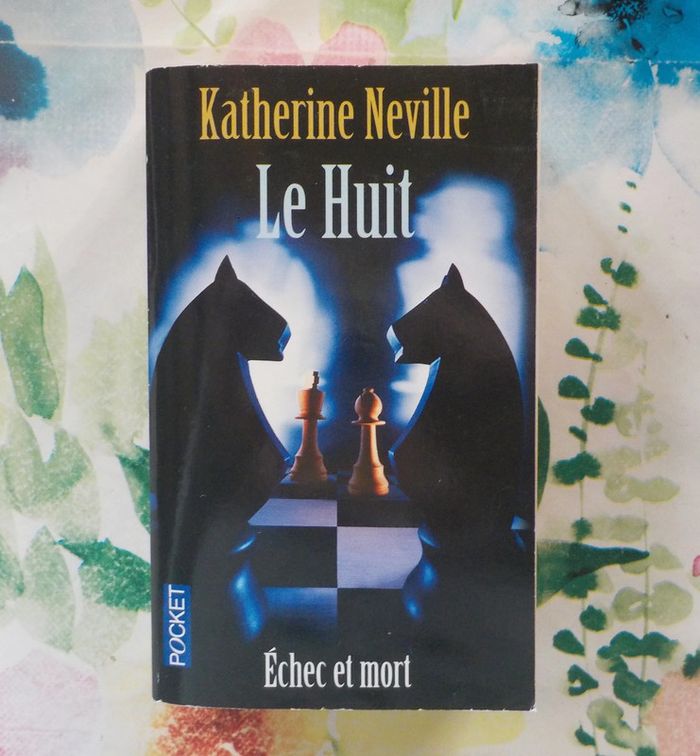 Le Huit de Katherine Neville Ed. Pocket