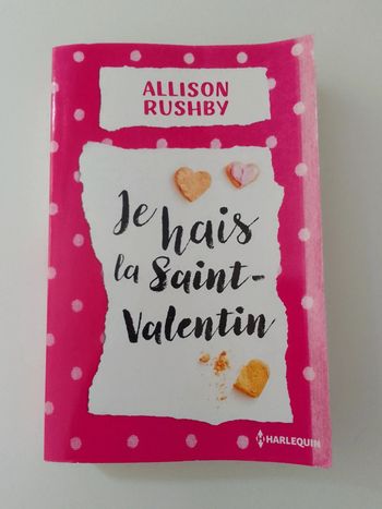 Allison Rushby - Je hais la Saint-Valentin