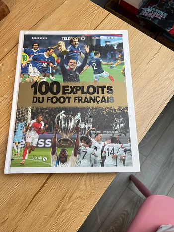 Livre Téléfoot: 100 exploits du foot français