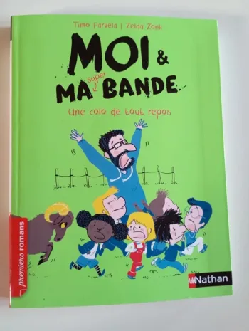 Moi et ma super bande : une colo de tout repos