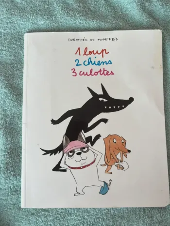 1 loup, 2 chiens, 3 culottes