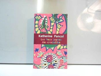 livre "Les yeux jaunes des crocodiles" Katherine Pancol en tres bon etat ref EC