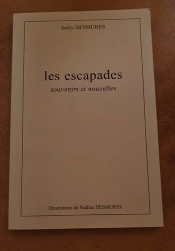 Livre Les Escapades souvenirs et nouvelles