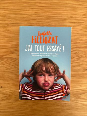 J’ai tout essayé ! Isabelle Filliozat