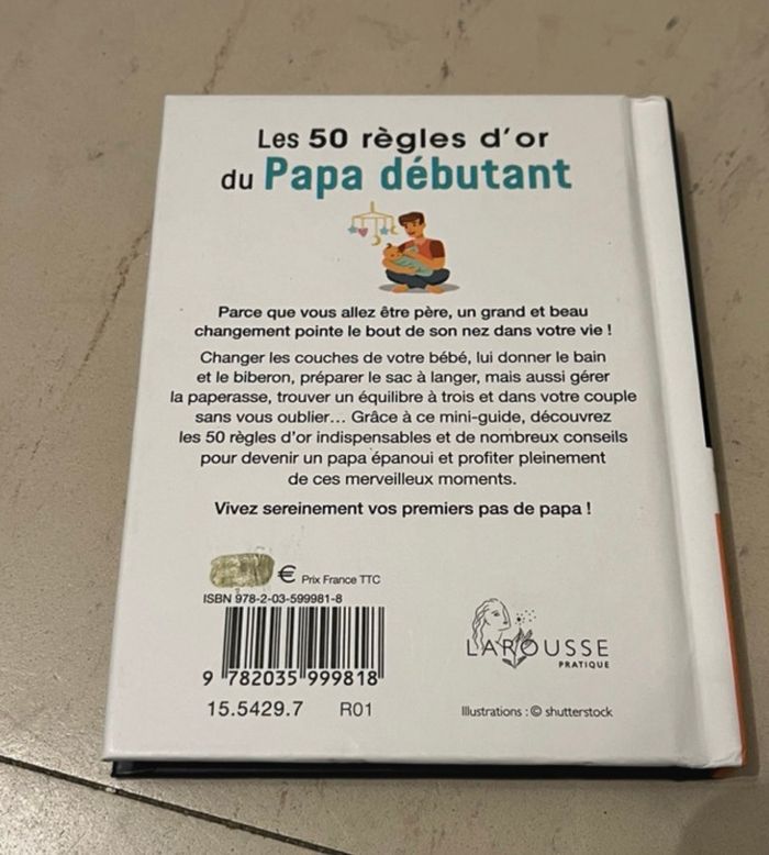 Les 50 règles d’or du papa débutant - photo numéro 4