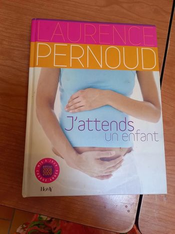 Livre Laurence Pernoud - J'Attends un Enfant et J'Elève mon Enfant