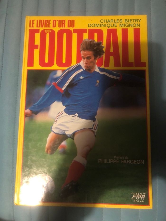 Le livre d’or du football 1987 - Charles Bietry Dominique Mignon
