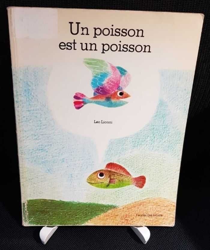 Un poisson est un poisson - Leo Lionni - Ecole des loisirs
