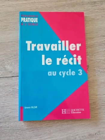 Travailler le récit au cycle 3