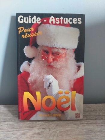 Livre guide et astuces pour réussir Noël