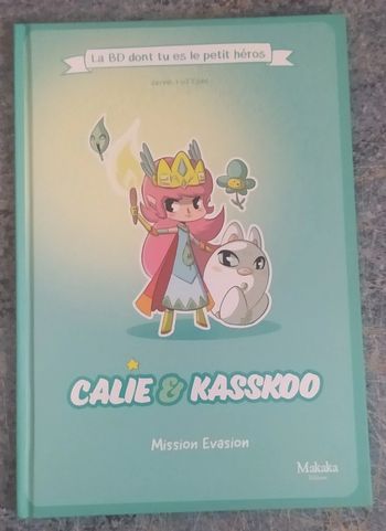 La BD dont tu es le Petit Héros - Calie & Kasskoo : Mission Evasion - Prix ferme